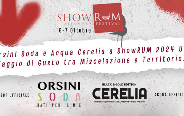 Orsini Soda e Acqua Cerelia a ShowRUM 2024: Un Viaggio di Gusto tra Miscelazione e Territorio