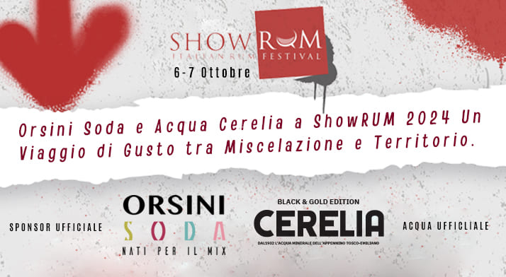 Orsini Soda e Acqua Cerelia a ShowRUM 2024: Un Viaggio di Gusto tra Miscelazione e Territorio